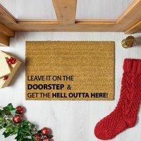 Artsy Doormats Leave It On The Doorstep & Get The Hell Outta Here Doormat