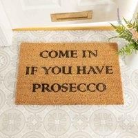 Come in if you have prosecco Doormat by Artsy