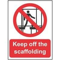 "Keep Off The Scaffolding" Sign 500mm x 300mm (947HL)