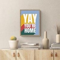 Yay You're Home Framed Print