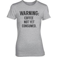 Warning: Coffee Not Yet Consumed Women's Grey T-Shirt - XXL - Grey