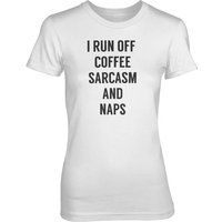 I Run Off Coffee Sarcasm And Naps Women's White T-Shirt - XL - White