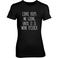 Coffee Keeps Me Going Until It's Wine O'Clock Women's Black T-Shirt - M - Black