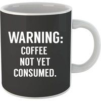 Coffee Not Yet Consumed Mug