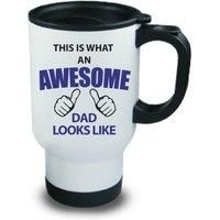 This Is What An Awesome Dad Looks Like Metal Travel Mug