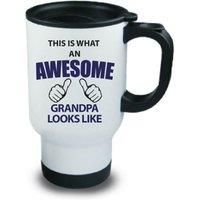 This Is What An Awesome Grandpa Looks Like Metal Travel Mug