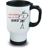 Mens I'd Rather Be In The Shed Metal Travel Mug