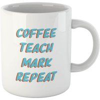 Coffee Teach Mark Repeat Mug