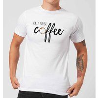 But First Coffee Men's T-Shirt - White - M - White