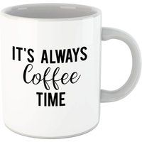 It's Always Coffee Time Mug