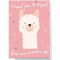 Sound The A-Llama You Are Llamazing! Greetings Card - Large Card
