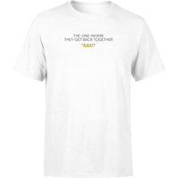 Friends The One Where They Get Back Together Unisex T-Shirt - White - S - White