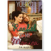Friends Rachel To My Monica Greetings Card TV Show & Envelope Sizes A6 A4 A3