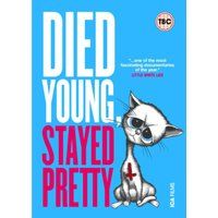 Died Young, Stayed Pretty [DVD]