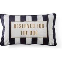 Reserved for the Dog Cushion