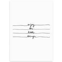 East End Prints Enjoy The Little Things Print
