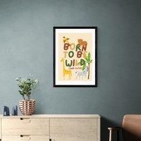 East End Prints Born To Be Wild Cute Print by Mother & Sun Studio