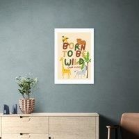 East End Prints Born To Be Wild Cute Print by Mother & Sun Studio
