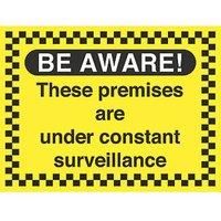 "Premises Under Constant Surveillance" Sign 450 x 600mm (5658T)