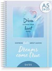 Dreams come true planner & diary 2024 2025 | Weekly planner | A5 | Inspirational quotes & images | Start 22-07-2024 stop 14-09-2025