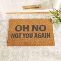 Oh No Not You Again Grey Doormat