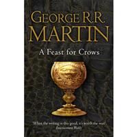 A Feast for Crows (Reissue) (A Song of Ice and Fire, B... by Martin, George R.R.