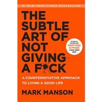 The Subtle Art of Not Giving a F*ck: A Counterintuitive Appro... by Manson, Mark
