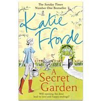 A Secret Garden By Katie Fforde. 9780099579366