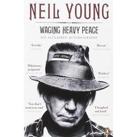 Waging Heavy Peace: A Hippie Dream: His Acclaimed Autobiography