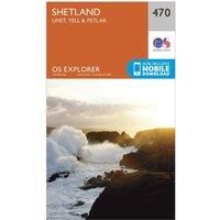 Ordnance Survey Explorer 470 Shetland - Unst, Yell & Fetlar Map With Digital Version, Orange