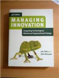Managing Innovation: Integrating Technological, Market and Organizational Change