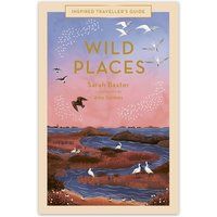 Wild Places (Inspired Traveller/'s Guides)