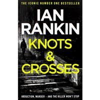 IAN RANKIN __KNOTS AND CROSSES __ BRAND NEW ___ FREEPOST UK