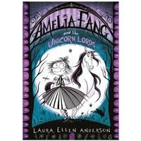Amelia Fang and the Unicorn Lords By Laure Ellen Anderson - Children's Fiction Books (Paperback)