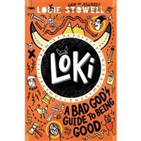 Loki: A Bad God/'s Guide to Being Good