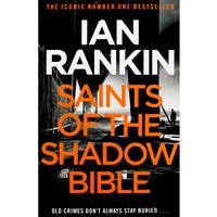 Saints of the Shadow Bible (Inspector Rebus 19) By Ian Rankin. 9781409128847