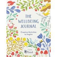 The Wellbeing Journal: Creative Activities to Inspire (Wellbeing Guides)