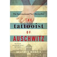 The Tattooist of Auschwitz: the heart-breaking and unforgetta .9781785763670.