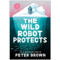 The Wild Robot Protects (The Wild Robot 3)