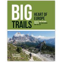 Big Trails: Heart of Europe: The best long-distance trails in Western Europe and the Alps: 2