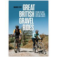 Great British Gravel Rides: Cycling the wild trails of England, Scotland & Wales