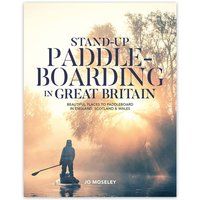 Stand-up Paddleboarding in Great Britain, Jo Mosel