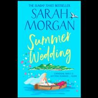 Summer Wedding: don’t miss the new must read summer fiction novel from Sunday Times bestselling author in 2023!