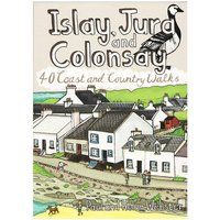 Islay, Jura and Colonsay - 40 Coast and Country Walks