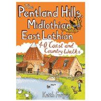 The Pentland Hills, Midlothian and East Lothian: 40 Coast and Country Walks
