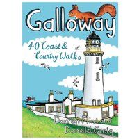 Galloway: 40 Coast & Country Walks