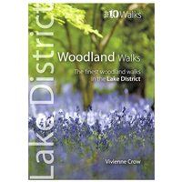LAKE DISTRICT WOODLAND WALKS: Top 10 Walks Series (Lake District Top 10 Walks): The Finest Woodland Walks in the Lake District