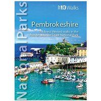 National Parks - Pembrokeshire: The finest themed walks in the Pembrokeshire Coast National Park (Top 10 Walks)