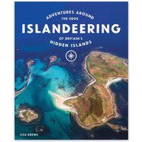 Islandeering: Adventures Around the Edge of Britain/'s Hidden Islands